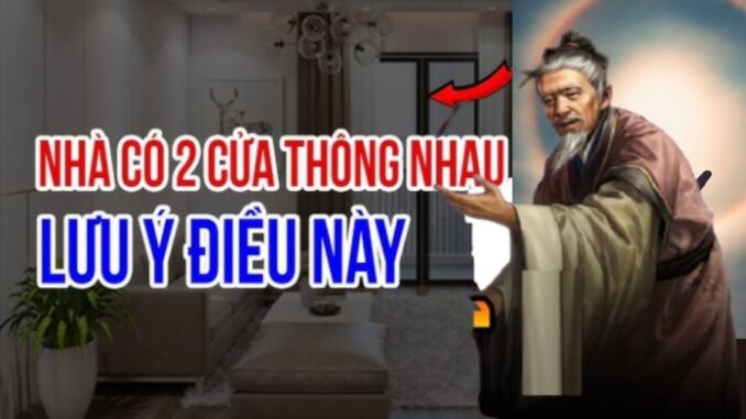 Ông bà ta dặn rồi: ‘Nhà có 2 cửa cả của và người chẳng yên’, con cháu phải nhớ