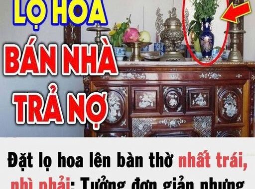 Đặt lọ hoa lên bàn thờ nhất trái, nhì phải: Tưởng đơn giản nhưng nhiều nhà làm sai, mất hết phúc lộc