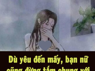 Dù yêu đến mấy, bạn nữ cũng đừng tắm chung với “nửa kia”, vì sao vậy?