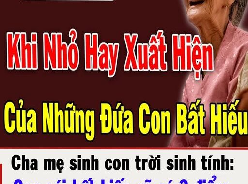 Cha mẹ sinh con trời sinh tính: Con cái bất hiếu sẽ có 3 điểm, muốn che giấu cũng khó