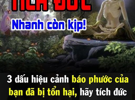 3 dấu hiệu cảnh báo phước của bạn đã bị tổn hại, hãy tích đức nhanh chóng khi còn chưa muộn