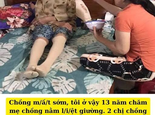 Phận con dâu, tôi phải bán cả vàng cưới để chăm mẹ chồng, còn 2 con gái bà vô trách nhiệm chẳng thèm ngó ngàng