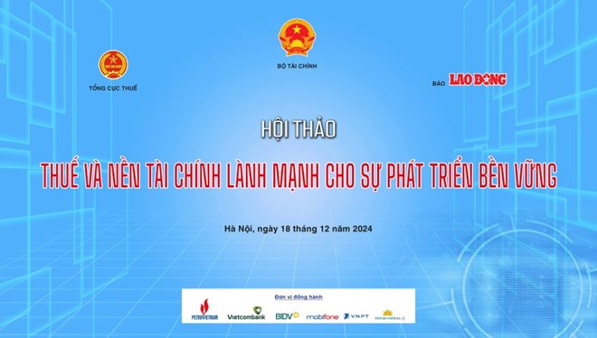 Hội thảo: Thuế và nền tài chính lành mạnh cho sự phát triển bền vững