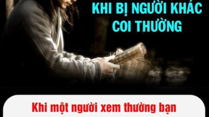 Khi một người xem thường bạn, đừng giao tiếp, đừng nổi giận, chỉ cần làm 2 điều này