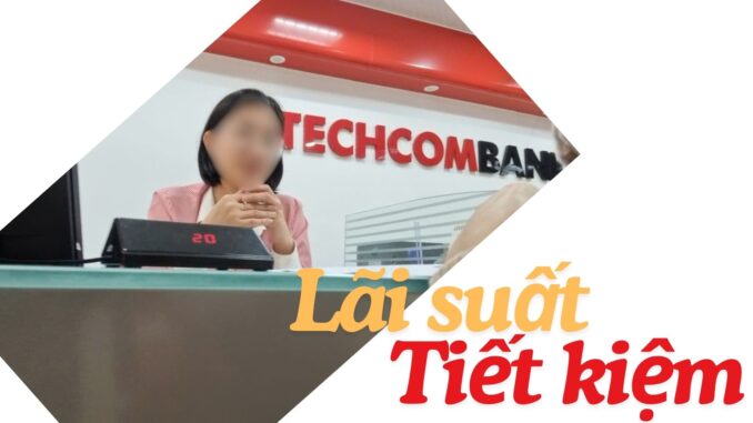 Techcombank và chương trình cộng thêm lãi suất khó hiểu