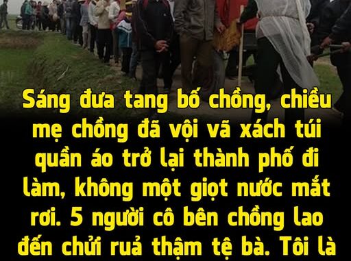 Sáng đưa tang chồng, chiều mẹ chồng đã vội vã đi làm, không một giọt nước mắt rơi: Sự thật chấn động phía sau sự lạnh lùng ấy