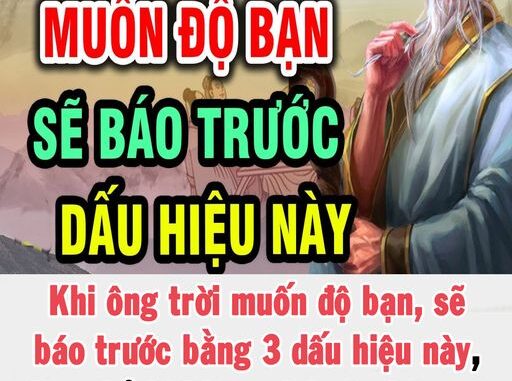 Khi ông trời muốn độ bạn, thường sẽ nhắc nhở bạn trước bằng 3 dấu hiệu này, đừng lơ là, nếu không thì có phúc cũng không biết hưởng đấy!