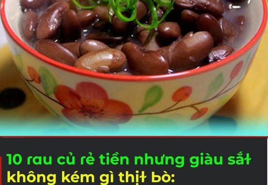 10 ɾɑu củ ɾẻ tiền nhưng giàu sắɫ không kém gì thịɫ Ьò: