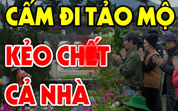 Tổ tiên dặn kỹ: 3 người này không đi tảo mộ, con cháu đời đời hưng thịnh: Đó là kiểu người nào