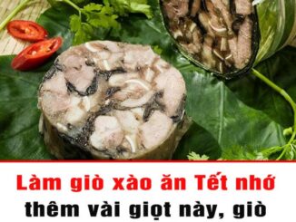 Làm giò xào ăn Tết nhớ thêm vài giọt này, giò thơm ngon gấp 10 lần, không sợ thiu nhớt