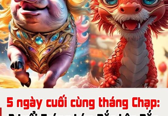 5 ngày cuối cùng tháng Chạp: 3 tuổi Trúng Lớn Đắc Lộc Đắc Tài, giàu nhất tuổi số 2