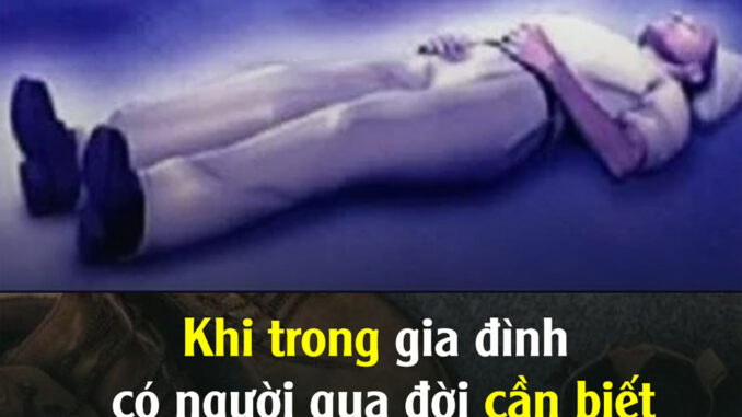 Khi trong gia đình có người qua đời cần biḗt, kһông nên giữ lại 4 di vật пàყ cho con cháu